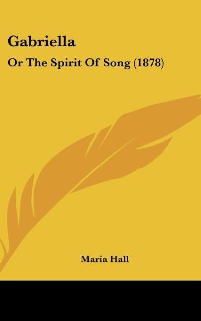 Gabriella: Or The Spirit Of Song (1878)