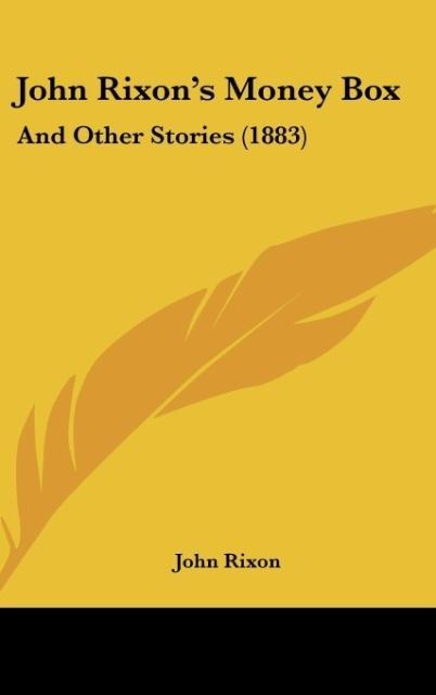 John Rixons Money Box: And Other Stories (1883)