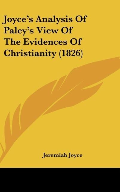 Joyces Analysis Of Paleys View Of The Evidences Of Christianity (1826)