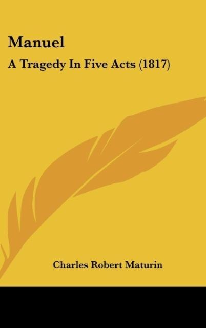 Manuel: A Tragedy In Five Acts (1817)