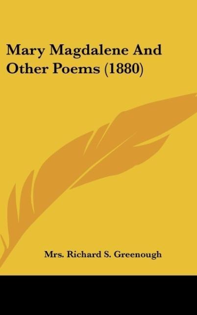 Mary Magdalene And Other Poems (1880)