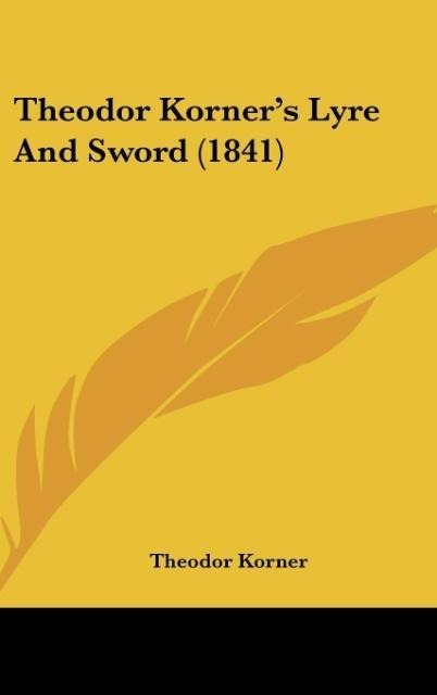 Theodor Korners Lyre And Sword (1841)