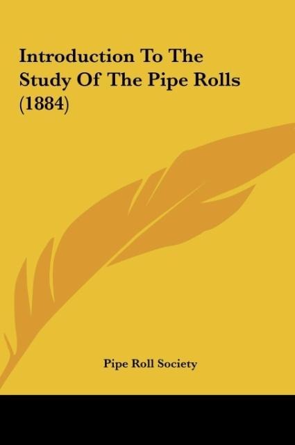 Introduction To The Study Of The Pipe Rolls (1884)