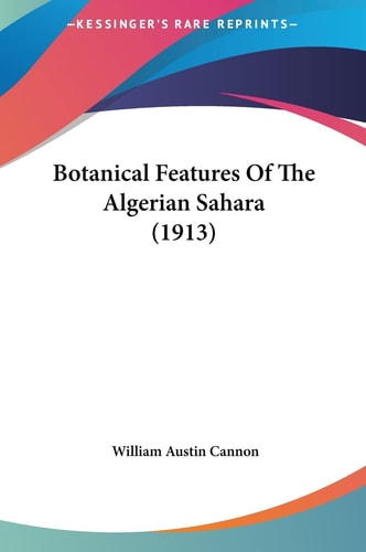 Botanical Features Of The Algerian Sahara (1913)