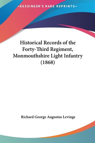 Historical Records of the Forty-Third Regiment, Monmouthshire Light Infantry (1868)
