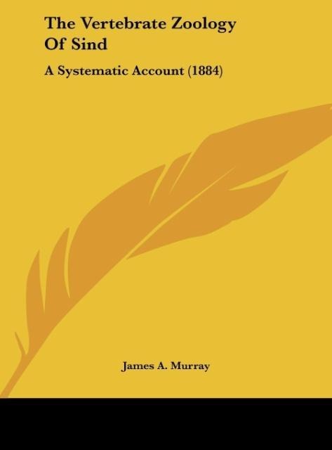 The Vertebrate Zoology Of Sind: A Systematic Account (1884)