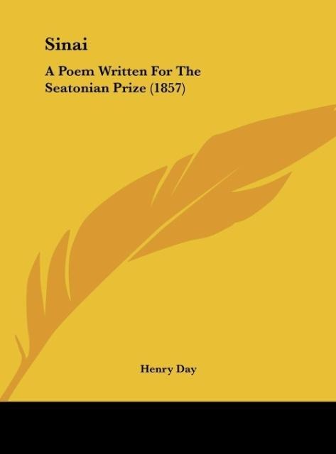Sinai: A Poem Written For The Seatonian Prize (1857)