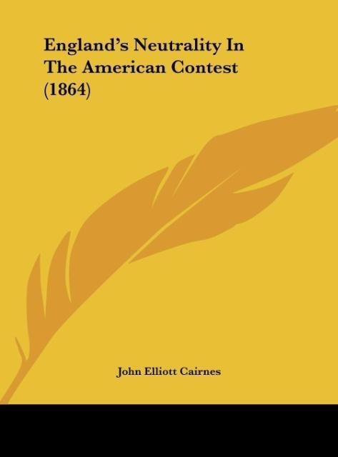 Englands Neutrality In The American Contest (1864)