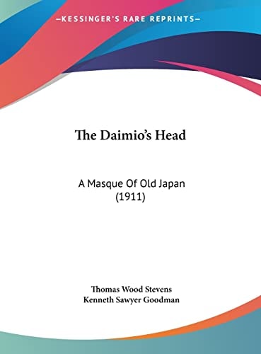 The Daimio's Head: A Masque Of Old Japan (1911)