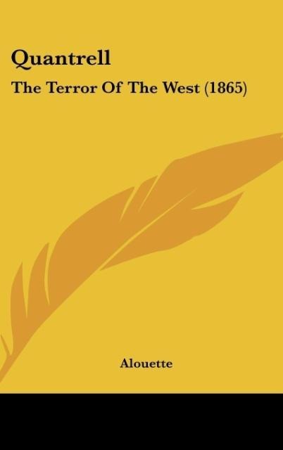 Quantrell: The Terror Of The West (1865)