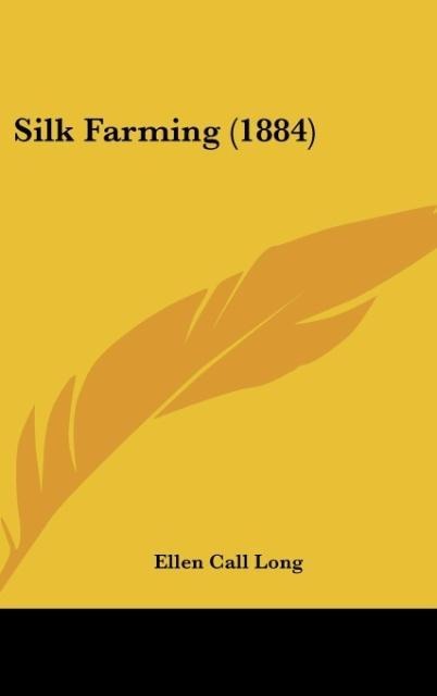 Silk Farming (1884)