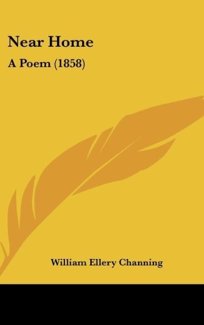 Near Home: A Poem (1858)