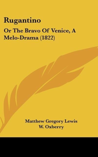 Rugantino: Or The Bravo Of Venice, A Melo-Drama (1822)