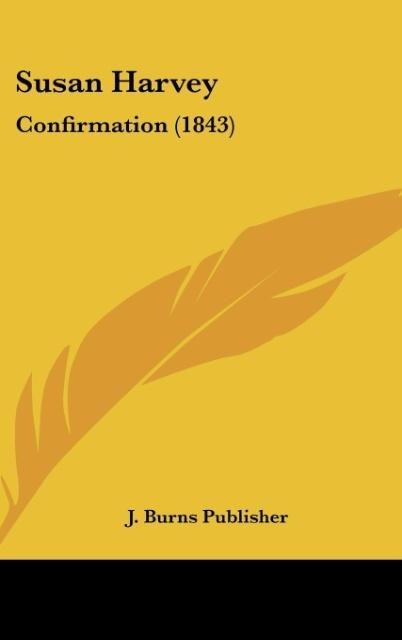Susan Harvey: Confirmation (1843)