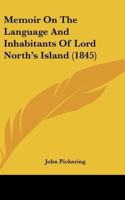 Memoir On The Language And Inhabitants Of Lord Norths Island (1845)
