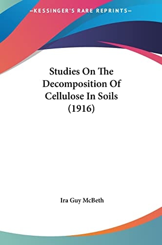 Studies On The Decomposition Of Cellulose In Soils (1916)