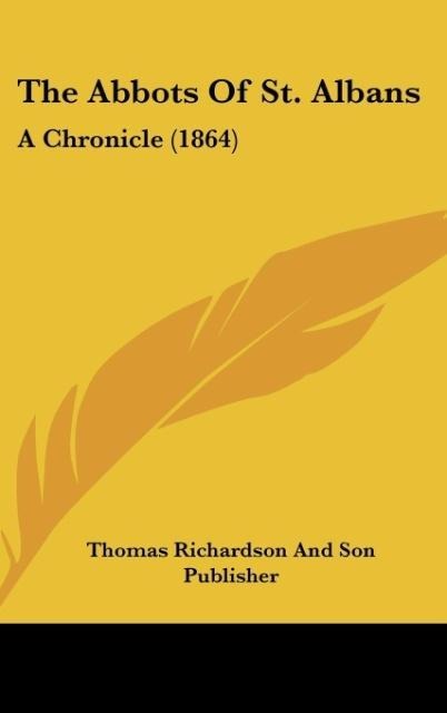 The Abbots Of St. Albans: A Chronicle (1864)