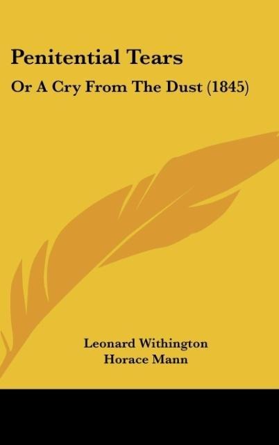 Penitential Tears: Or A Cry From The Dust (1845)