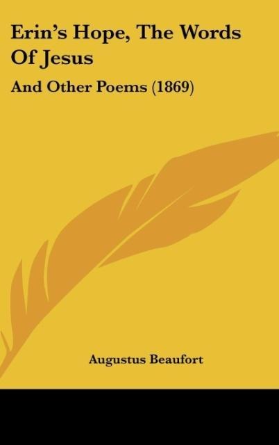 Erins Hope, The Words Of Jesus: And Other Poems (1869)