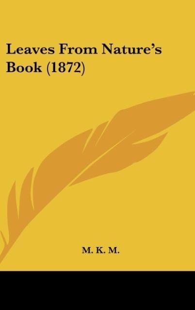 Leaves From Natures Book (1872)