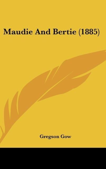 Maudie And Bertie (1885)