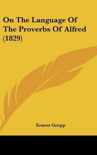 On The Language Of The Proverbs Of Alfred (1829)
