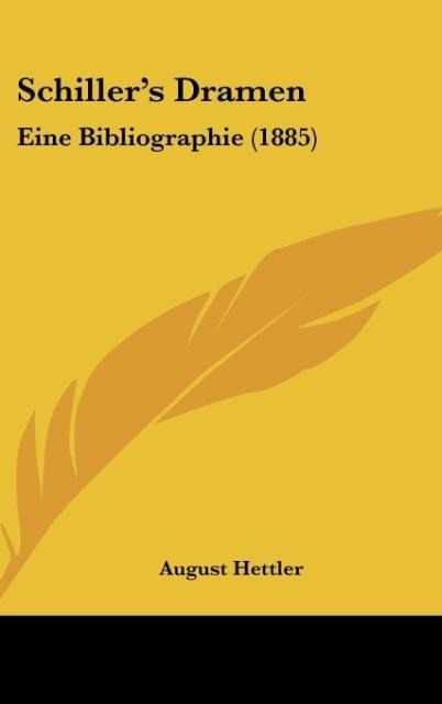 Schillers Dramen: Eine Bibliographie (1885)