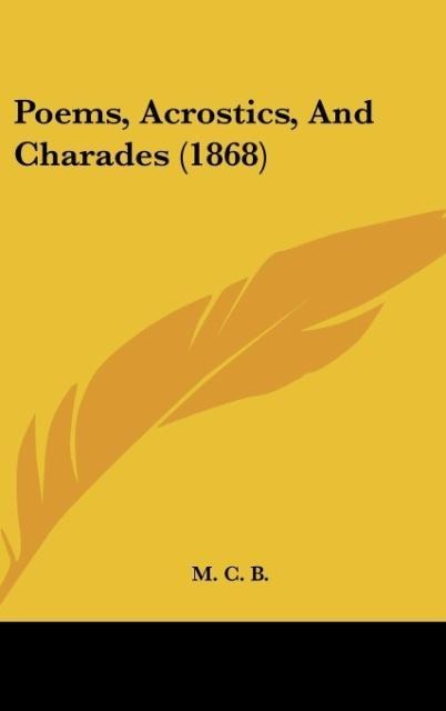 Poems, Acrostics, And Charades (1868)