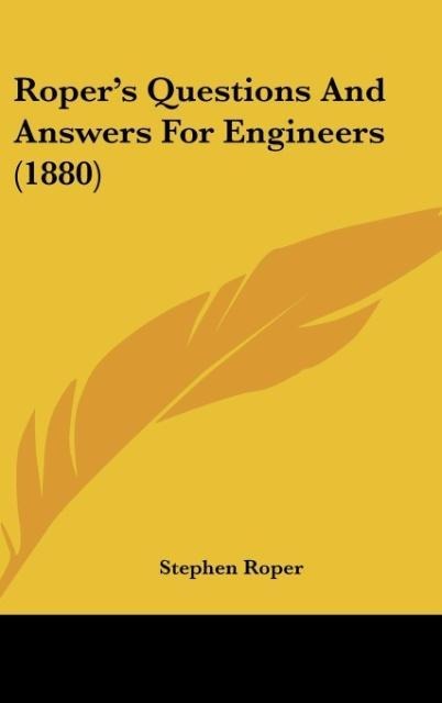 Ropers Questions And Answers For Engineers (1880)