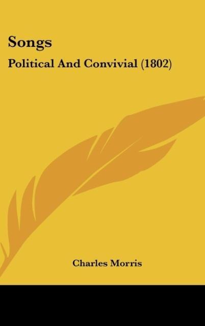 Songs: Political And Convivial (1802)