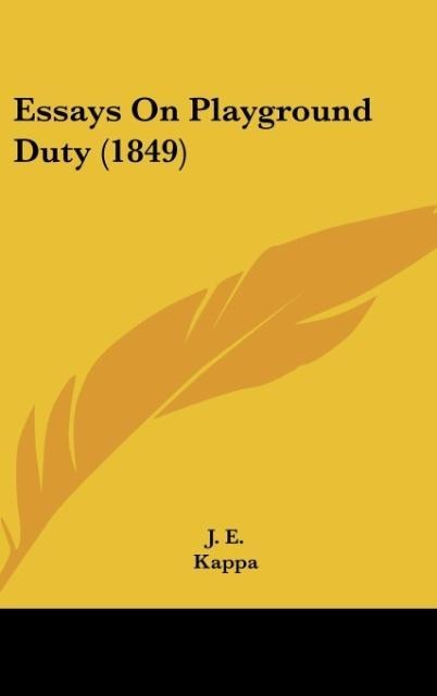 Essays On Playground Duty (1849)