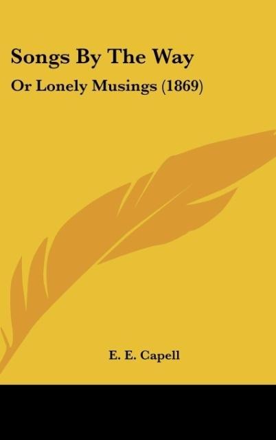 Songs By The Way: Or Lonely Musings (1869)