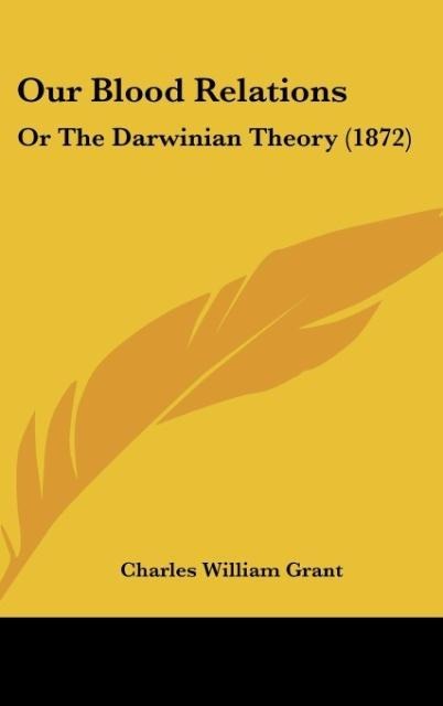 Our Blood Relations: Or The Darwinian Theory (1872)
