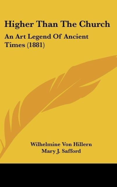 Higher Than The Church: An Art Legend Of Ancient Times (1881)