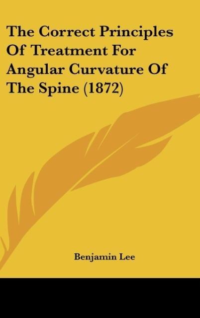 The Correct Principles Of Treatment For Angular Curvature Of The Spine (1872)