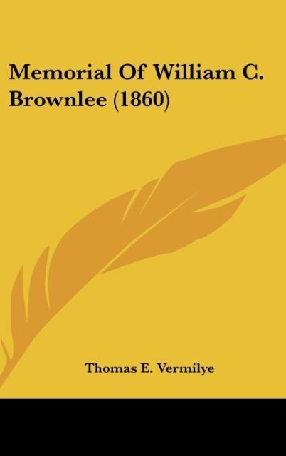Memorial Of William C. Brownlee (1860)