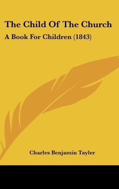 The Child Of The Church: A Book For Children (1843)