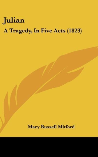Julian: A Tragedy, In Five Acts (1823)
