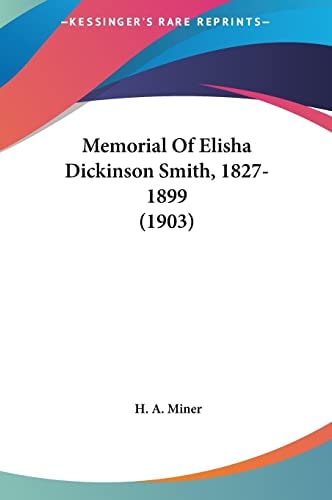 Memorial Of Elisha Dickinson Smith, 1827-1899 (1903)
