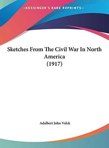 Sketches From The Civil War In North America (1917)