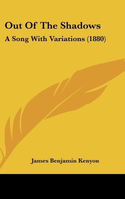 Out Of The Shadows: A Song With Variations (1880)