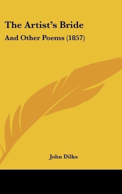 The Artists Bride: And Other Poems (1857)