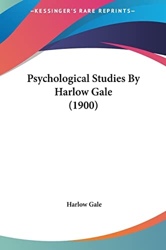 Psychological Studies By Harlow Gale (1900)