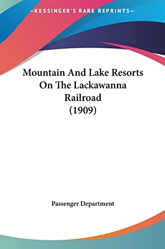 Mountain And Lake Resorts On The Lackawanna Railroad (1909)