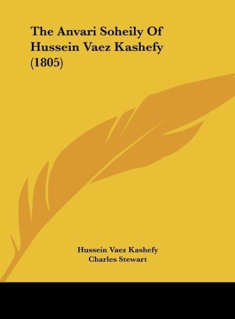 The Anvari Soheily Of Hussein Vaez Kashefy (1805)
