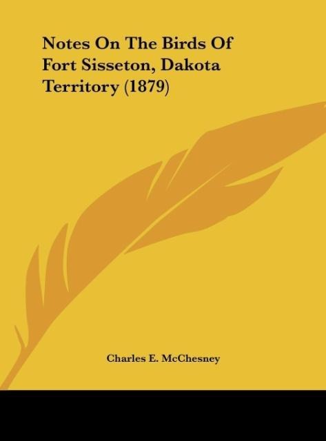 Notes On The Birds Of Fort Sisseton, Dakota Territory (1879)