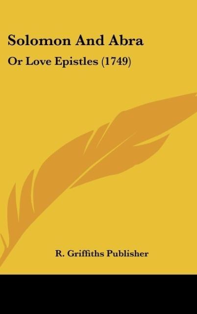 Solomon And Abra: Or Love Epistles (1749)
