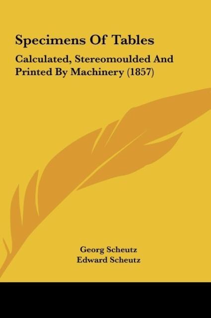 Specimens Of Tables: Calculated, Stereomoulded And Printed By Machinery (1857)