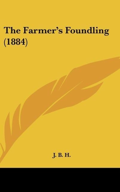 The Farmers Foundling (1884)