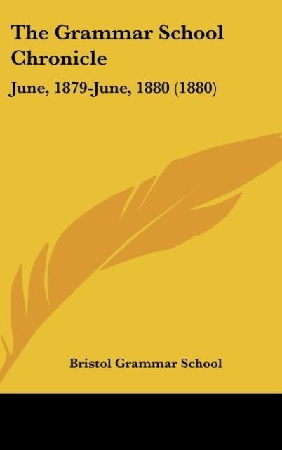 The Grammar School Chronicle: June, 1879-June, 1880 (1880)